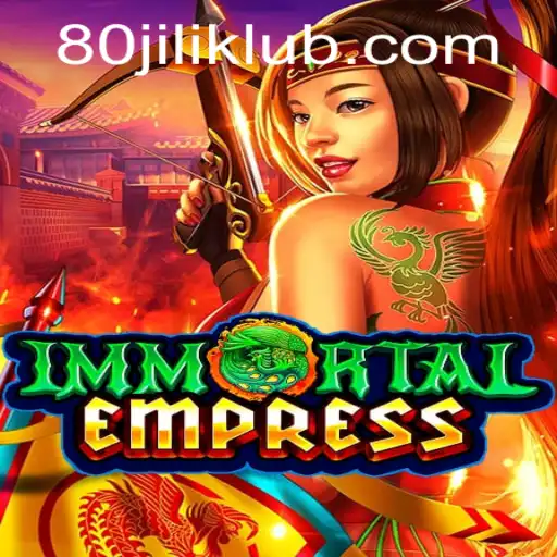 ImmortalEmpress: A New Realm of Gaming Adventure with 80JILI